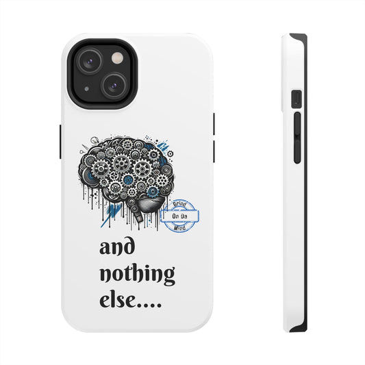Tough Phone Cases *Grind on da mind*